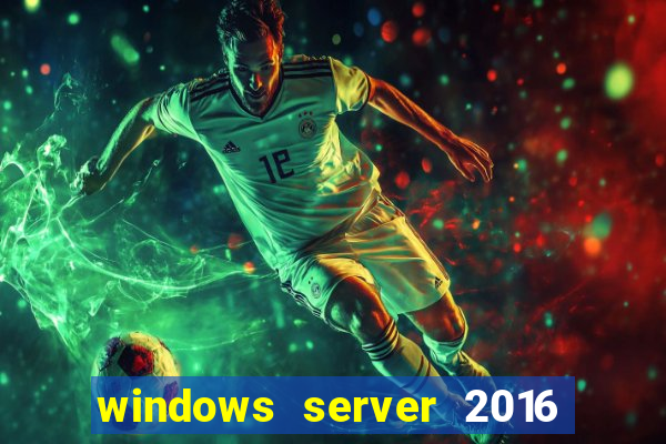 windows server 2016 download iso pt br